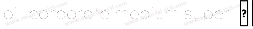 bill corporate medium super字体转换